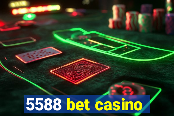 5588 bet casino