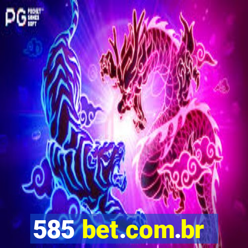 585 bet.com.br