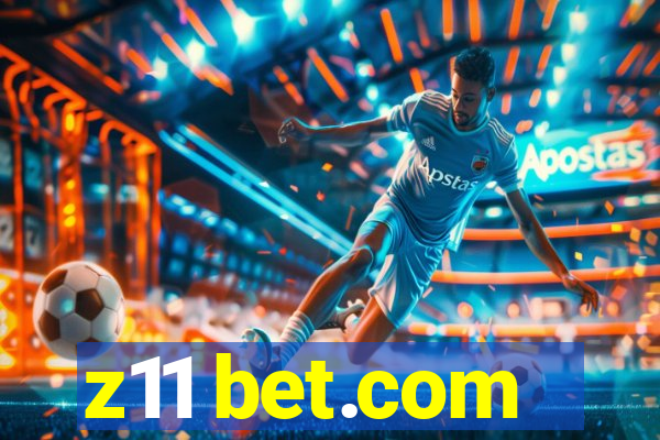 z11 bet.com