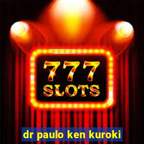 dr paulo ken kuroki