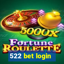 522 bet login