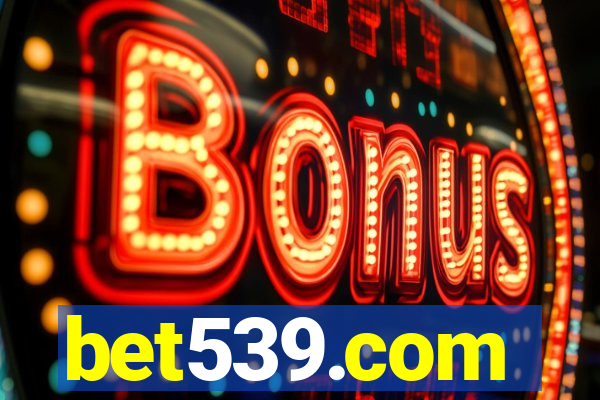 bet539.com