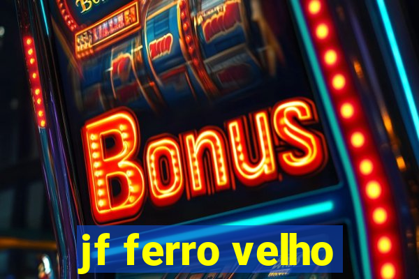 jf ferro velho