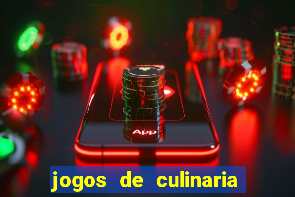 jogos de culinaria da sara