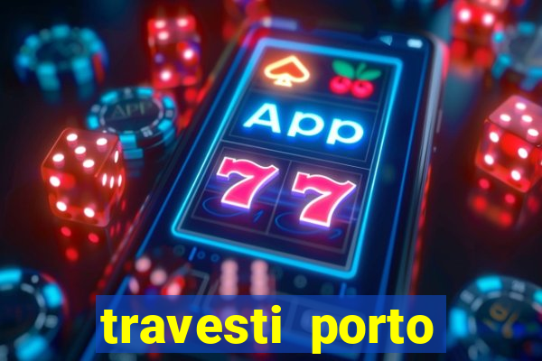 travesti porto velho fatal model