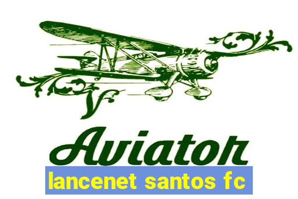 lancenet santos fc