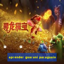 aprender guarani paraguaio