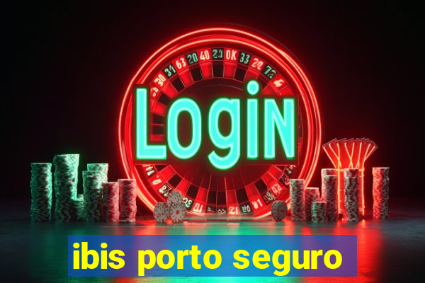 ibis porto seguro