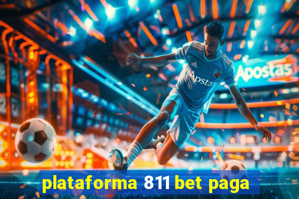 plataforma 811 bet paga