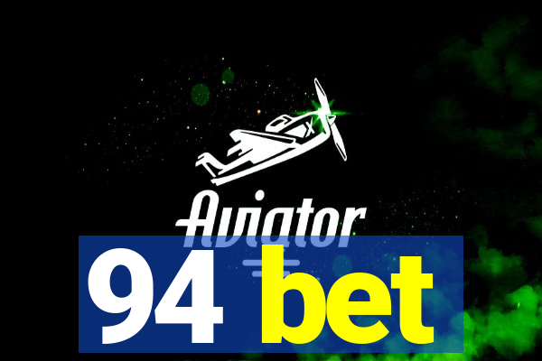 94 bet