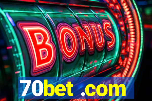 70bet .com