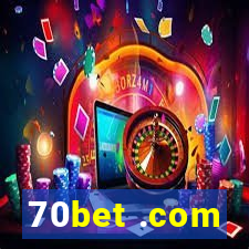 70bet .com
