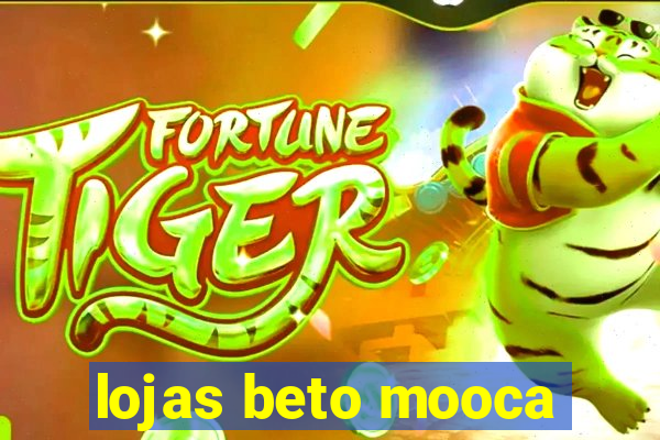 lojas beto mooca