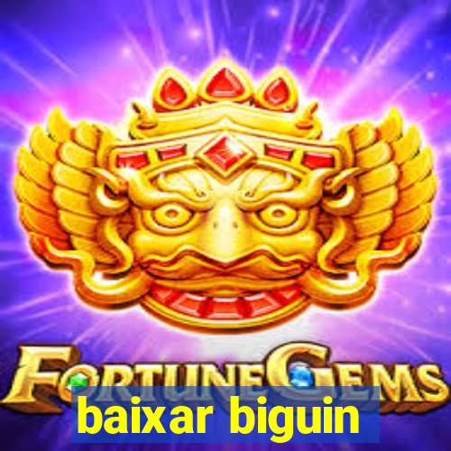 baixar biguin