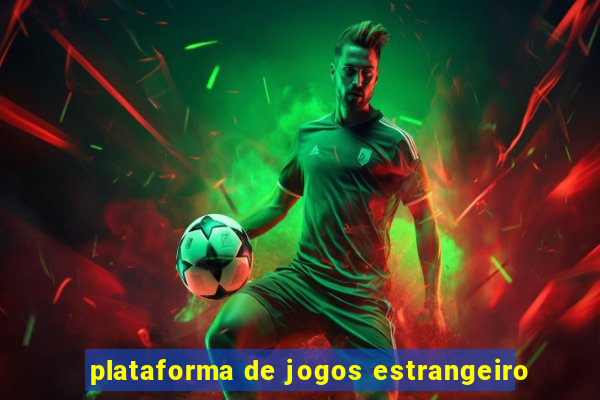 plataforma de jogos estrangeiro