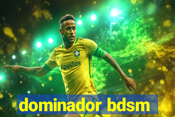 dominador bdsm