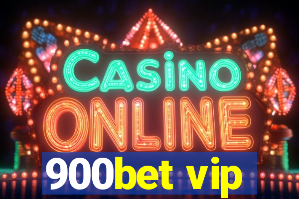 900bet vip