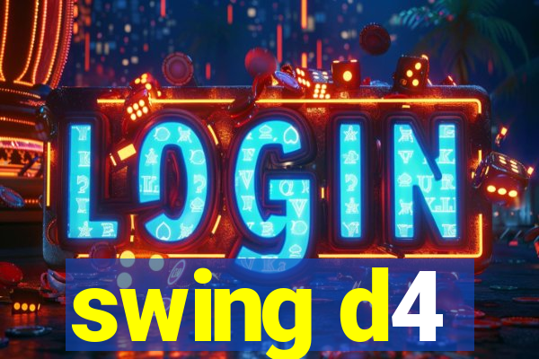 swing d4