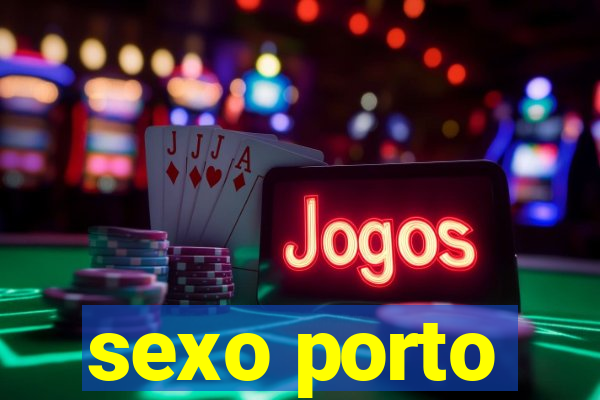 sexo porto