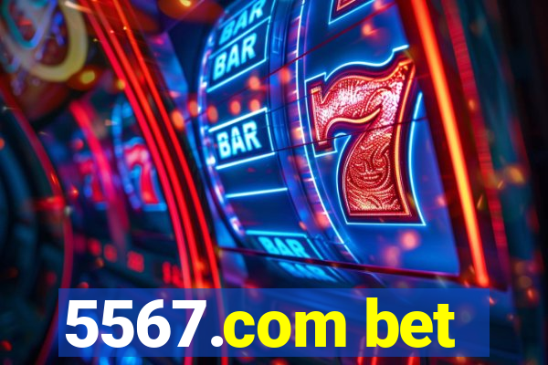 5567.com bet