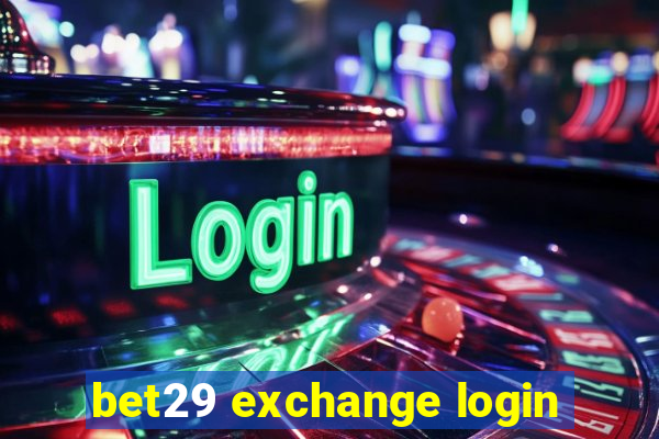 bet29 exchange login
