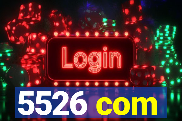 5526 com