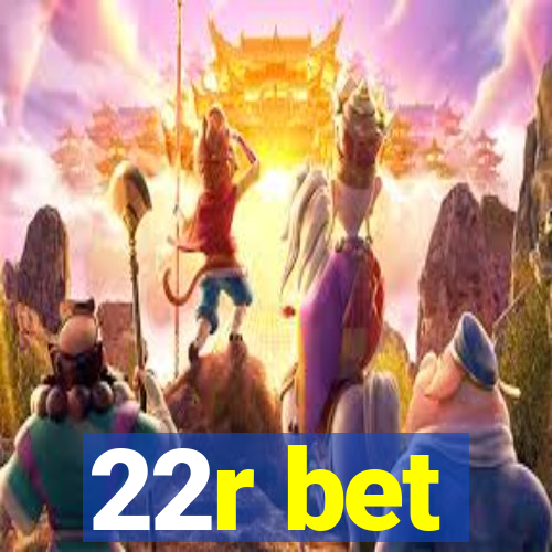 22r bet
