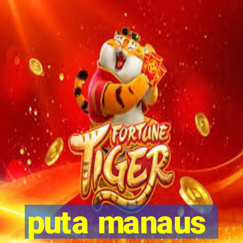 puta manaus