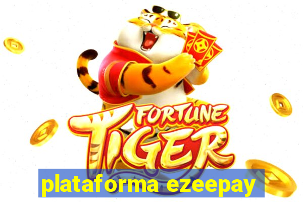 plataforma ezeepay
