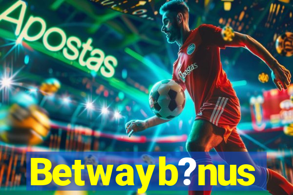 Betwayb?nus