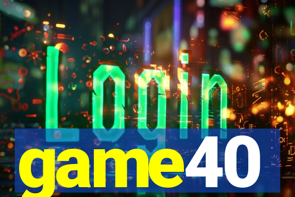 game40