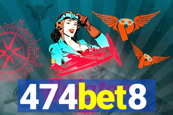 474bet8