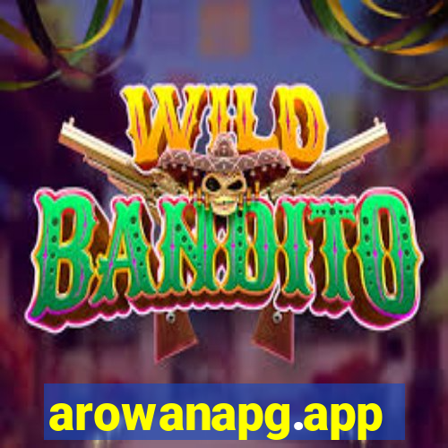 arowanapg.app