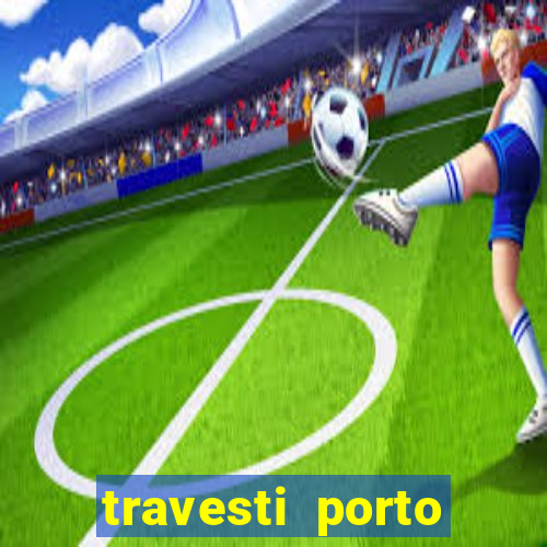 travesti porto alegre programa