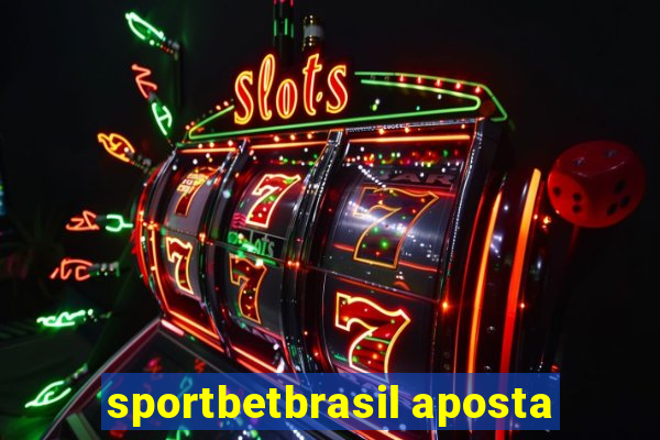 sportbetbrasil aposta