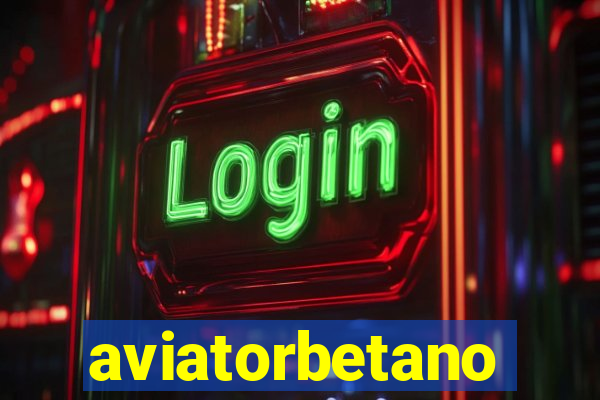 aviatorbetano