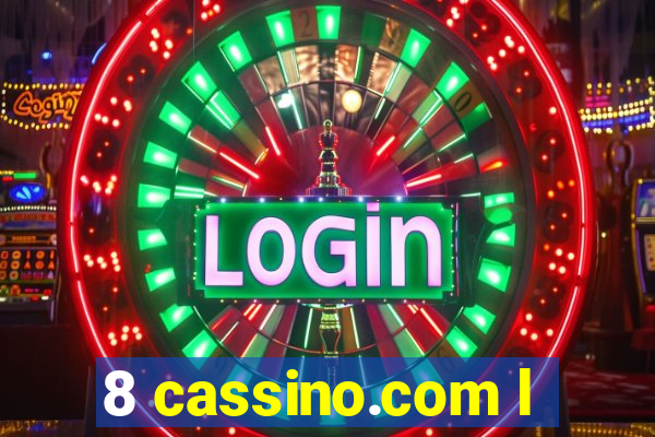 8 cassino.com l
