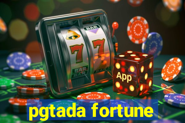 pgtada fortune