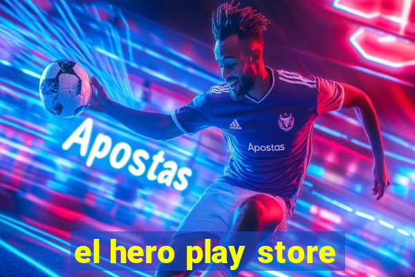el hero play store