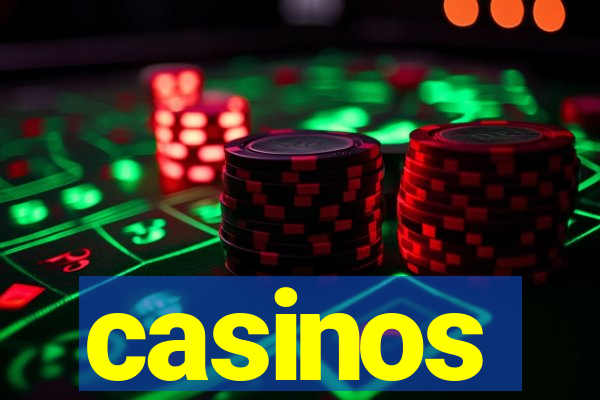 casinos