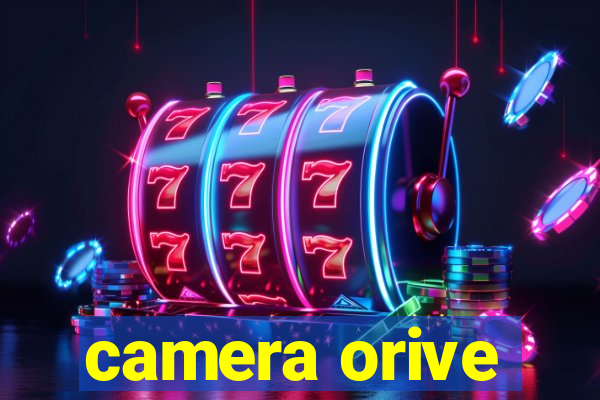 camera orive