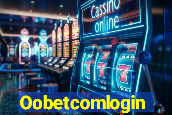 Oobetcomlogin