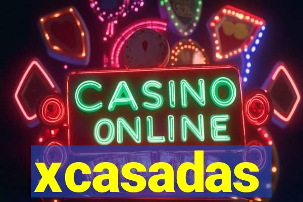xcasadas