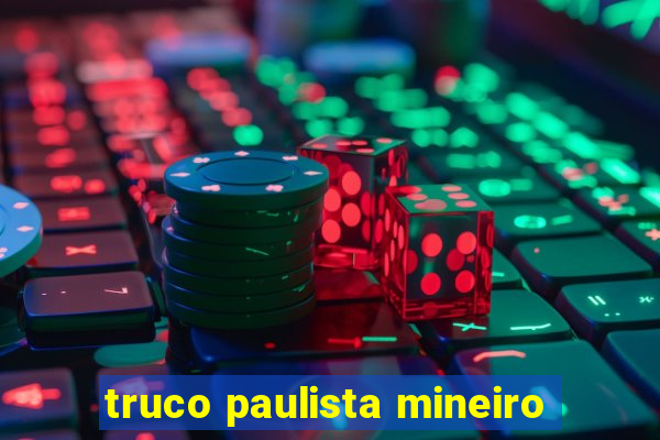 truco paulista mineiro
