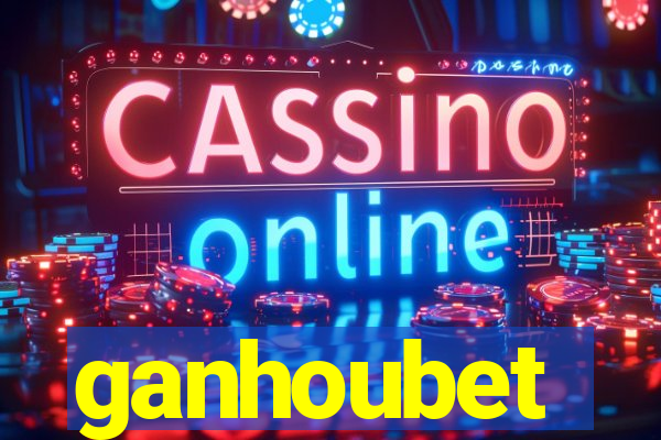 ganhoubet