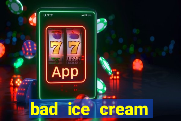 bad ice cream click jogos