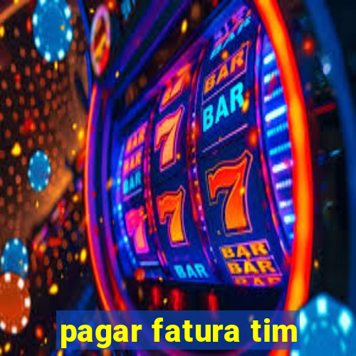 pagar fatura tim