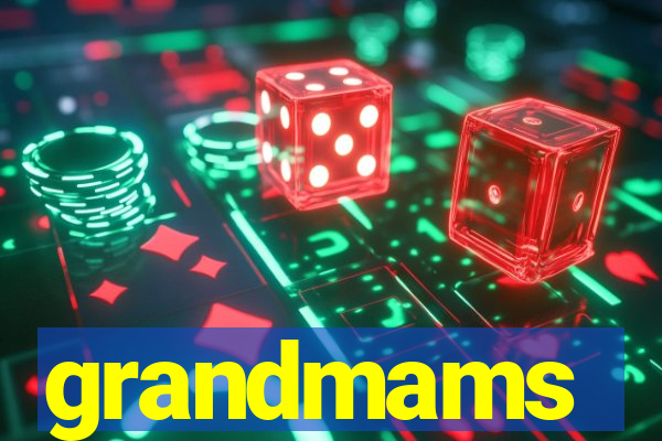 grandmams
