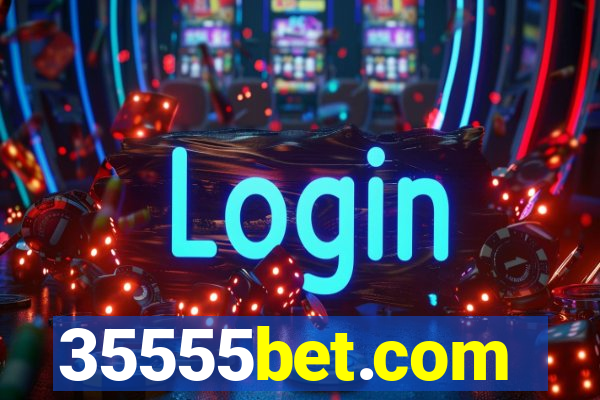 35555bet.com
