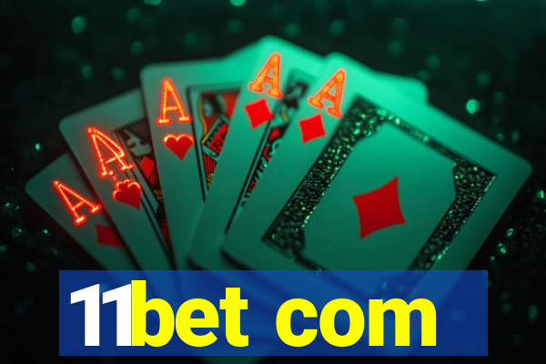 11bet com